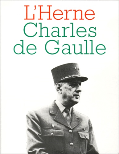 Michel Cazenave et Olivier Germain-Thomas - Charles de Gaulle.