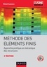 Michel Cazenave - Méthode des éléments finis - 2e éd. - Approche pratique en mécanique des structures.