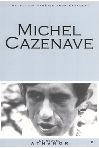 Michel Cazenave - Michel Cazenave - Portrait, bibliographie, anthologie.