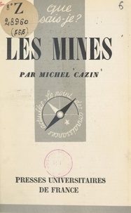 Michel Cazin et Paul Angoulvent - Les mines.