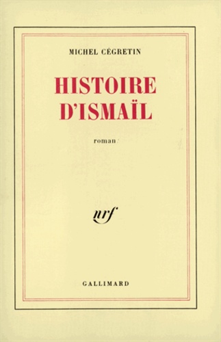 Michel Cégretin - Histoire D'Ismail.
