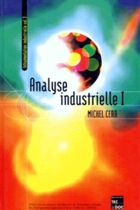 Michel Cerr - Analyse Industrielle. Volume 3, Tome 1, Instrumentation Industrielle.