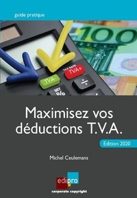 Michel Ceulemans - Maximisez vos déductions TVA.