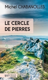 Michel Chabanolles - Le cercle de pierres.