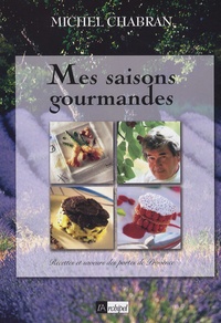 Rhonealpesinfo.fr Mes saisons gourmandes - Recettes et saveurs des portes de Provence Image