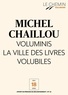 Michel Chaillou - Le Chemin (N°22) - Voluminis la ville des livres volubiles.