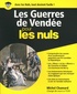 Michel Chamard - Les Guerres de Vendée pour les nuls.