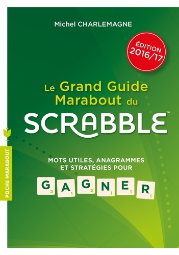 Michel Charlemagne - Le guide Marabout du Scrabble.