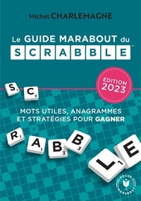 Michel Charlemagne - Le guide Marabout du scrabble.