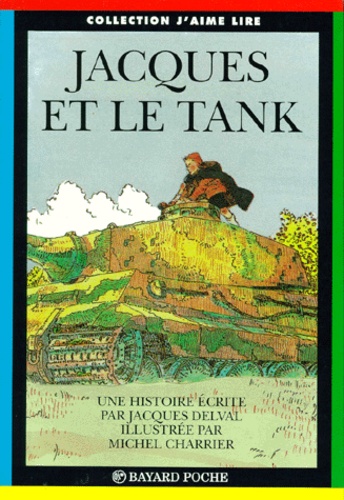 Michel Charrier et Jacques Delval - Jacques et le tank.