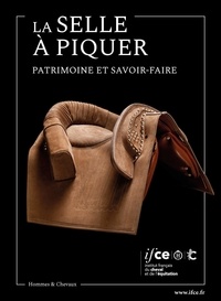 Michel Charrier - La selle à piquer - Patrimoine et savoir-faire.