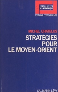 Michel Chatelus et Christian Schmidt - Stratégies pour le Moyen-Orient.