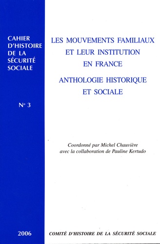Michel Chauvière - Les mouvements familiaux et leur institution en France: anthologie historique et sociale.