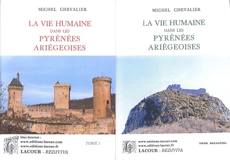 La vie humaine dans les Pyrénées ariégeoises. 2 volumes