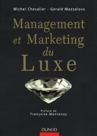Michel Chevallier et Gérald Mazzalovo - Management et Marketing du Luxe.
