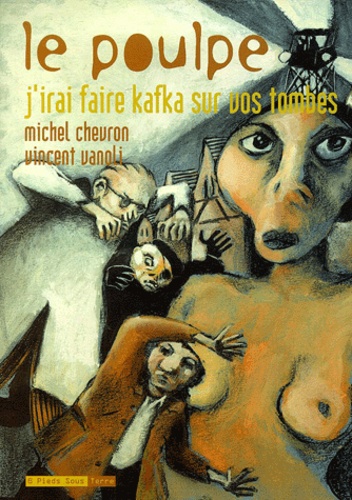Michel Chevron et Vincent Vanoli - Le Poulpe Tome 7 : J'irai faire Kafka sur vos tombes.