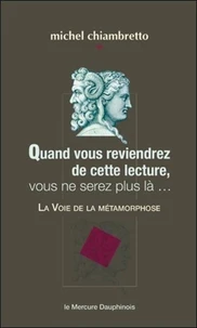 Quand vous reviendrez de cette lecture, vous ne serez plus là...