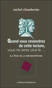 Quand vous reviendrez de cette lecture, vous ne serez plus là...