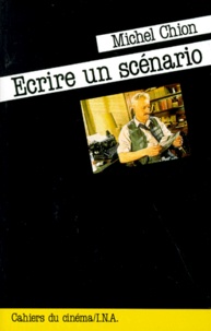 Michel Chion - Ecrire un scénario.