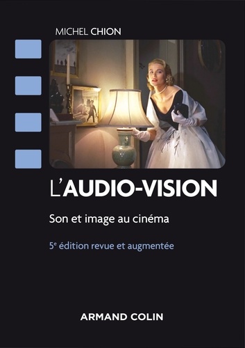 Michel Chion - L'audio-vision - 5e éd - Son et image au cinéma.