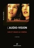 Michel Chion - L'audio-vision - Son et image au cinéma.