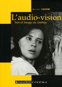 Michel Chion - L'audio-Vision - Son et image au cinéma.