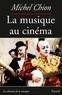 Michel Chion - La Musique au cinéma-Nouvelle édition.