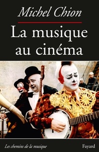 Michel Chion - La musique au cinéma.