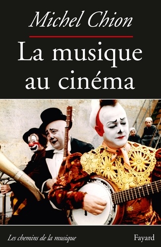 La musique au cinéma 2e édition revue et augmentée