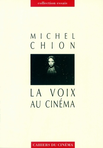 Michel Chion - La Voix au cinéma.