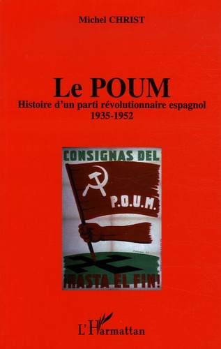 Le Poum. Histoire d'un parti révolutionnaire espagnol (1935-1952)