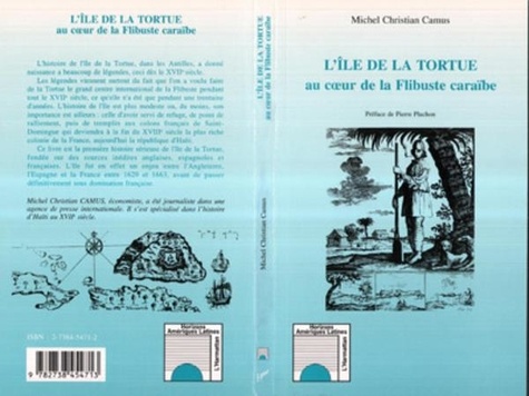 Michel-Christian Camus et Pierre Pluchon - L'île de la Tortue au coeur de la flibuste caraïbe.