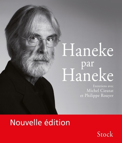 Haneke par Haneke  édition revue et augmentée