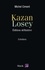 Kazan Losey. Edition définitive