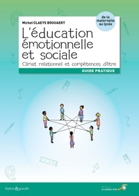 Michel Claeys Bouuaert - L'éducation émotionnelle et sociale - Climat relationnel et compétences d'être.