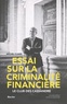 Michel Claise - Essai sur la criminalité financière - Le club des Cassandre.