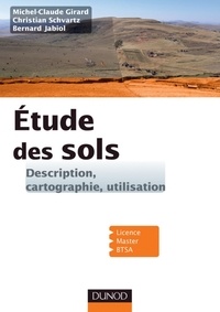Michel-Claude Girard et Christian Schvartz - Etude des sols - Description, cartographie, utilisation.