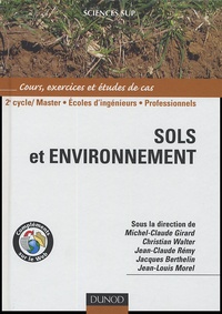 Michel-Claude Girard et Christian Walter - Sols et environnement 2e cycle - Cours, exercices et études de cas.