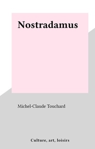 Michel-Claude Touchard - Nostradamus.