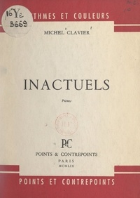 Michel Clavier - Inactuels.