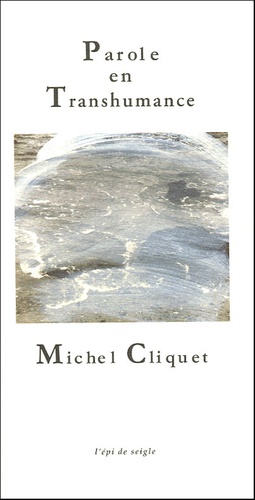Michel Cliquet - Parole de Transhumance.