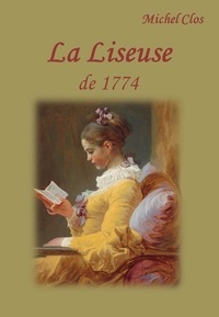 Michel Clos - La Liseuse de 1774 - L'Année des malédictions.