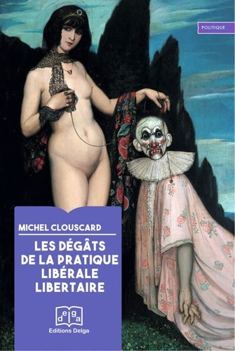 Michel Clouscard - Les dégâts de la pratique libérale libertaire - Métamorphoses de la société française.