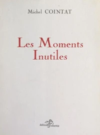 Les moments inutiles