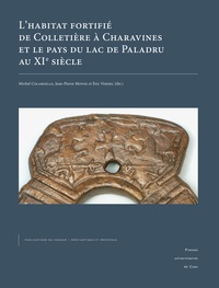 Michel Colardelle et Jean-Pierre Moyne - L'habitat fortifié de Colletière à Charavines et le pays du lac de Paladru au XIe siècle - Pack en 2 volumes.