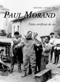 Michel Collomb - Paul Morand - Petits certificats de vie.