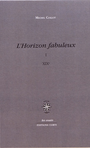 L'horizon fabuleux. Volume 1, XIXe siècle