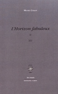 Michel Collot - L'horizon fabuleux - Volume 2, XXe siècle.