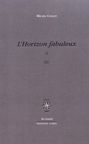 L'horizon fabuleux. Volume 2, XXe siècle