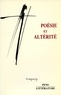 Michel Collot et Jean-Claude Mathieu - Poésie et altérité - Actes du colloque de juin 1988 "Rencontres sur la poésie moderne".